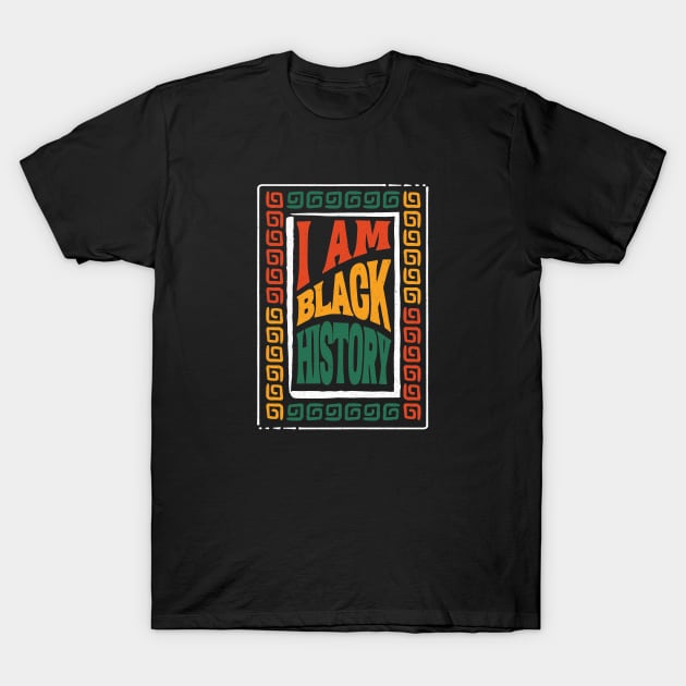I Am Black History - Bold and Inspiring T-Shirt for Celebrating Black Heritage and Culture, Honor Black History with our, I am Black History T-Shirt by Inkredible Tees